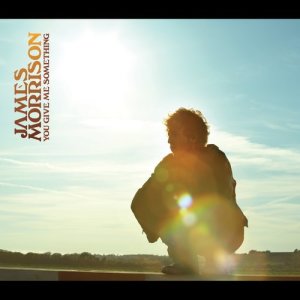 收聽James Morrison的You Give Me Something (Live on Later With Jools Holland)歌詞歌曲