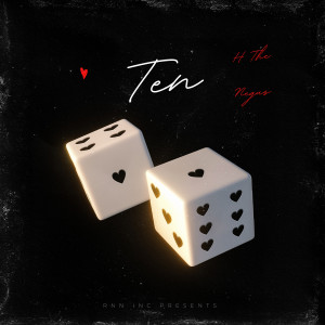 H the Negus的专辑Ten (Explicit)
