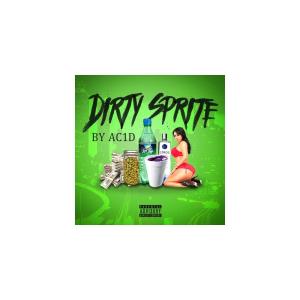 Ac1d的專輯Dirty Sprite (Explicit)