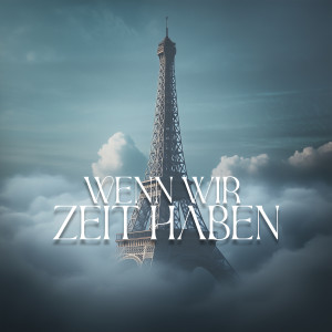 Album Wenn Wir Zeit Haben from 