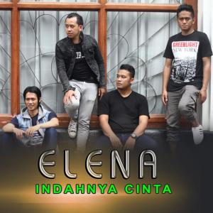 收听Elena Band的Indahnya Cinta歌词歌曲