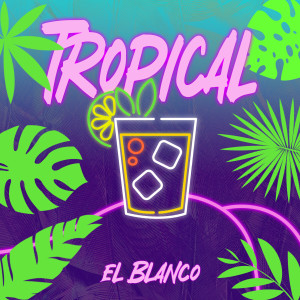 Album Tropical from El Blanco