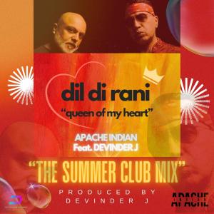 ดาวน์โหลดและฟังเพลง Dil Di Rani (The Summer Club Mix) พร้อมเนื้อเพลงจาก Apache Indian
