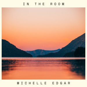Michelle Edgar的專輯In The Room
