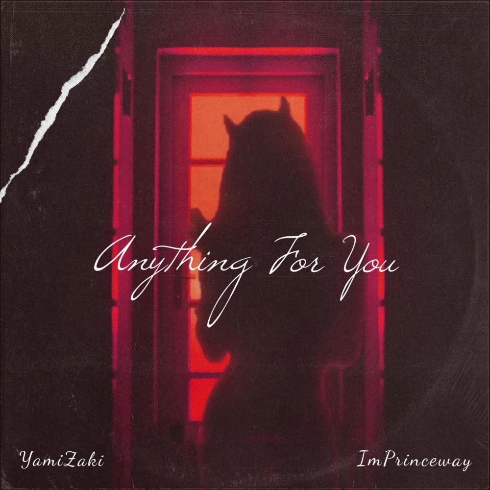 Anything For You (feat. ImPrinceway) (Explicit)