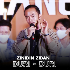 Dengarkan lagu Duri Duri nyanyian Zinidin Zidan dengan lirik