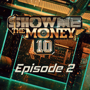 อัลบัม Show Me The Money 10 Episode 2 ศิลปิน Show me the money