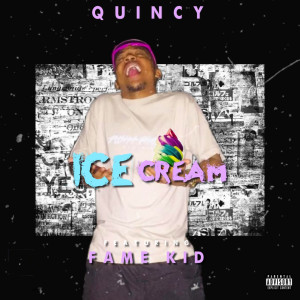 Dengarkan lagu Ice Cream (Explicit) nyanyian Quincy dengan lirik