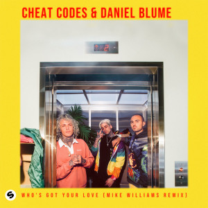Cheat Codes的專輯Who's Got Your Love (Mike Williams Remix)