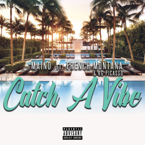 ดาวน์โหลดและฟังเพลง Catch A Vibe (feat. French Montana & KG Picasso) (Explicit) พร้อมเนื้อเพลงจาก French Montana