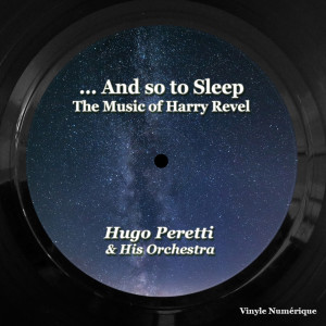 Album ... And so to Sleep from Hugo Peretti & His Orchestra