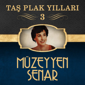 Album Taş Plak Yılları, Vol. 3 from Muzeyyen Senar