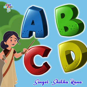 收聽Shikha Rana的A B C D (English)歌詞歌曲
