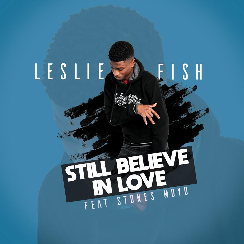 Still Believe In Love (feat. Stones Moyo)