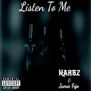 Listen to Listen to Me (Explicit) song with lyrics from NARBZ