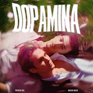 ดาวน์โหลดและฟังเพลง DOPAMINA พร้อมเนื้อเพลงจาก Nacho Nacif