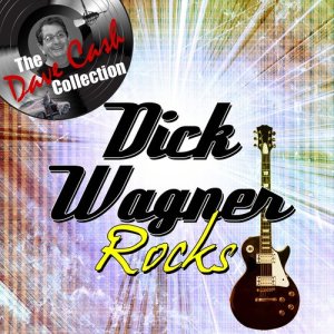 Dick Wagner的專輯Dick Wagner Rocks - [The Dave Cash Collection]