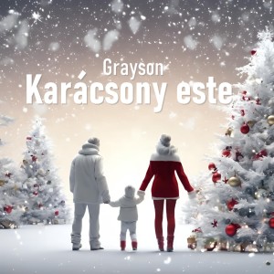 Listen to Karácsony este song with lyrics from Grayson