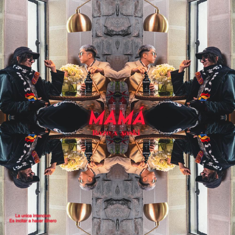 MAMÁ (feat. Raze) (Explicit)