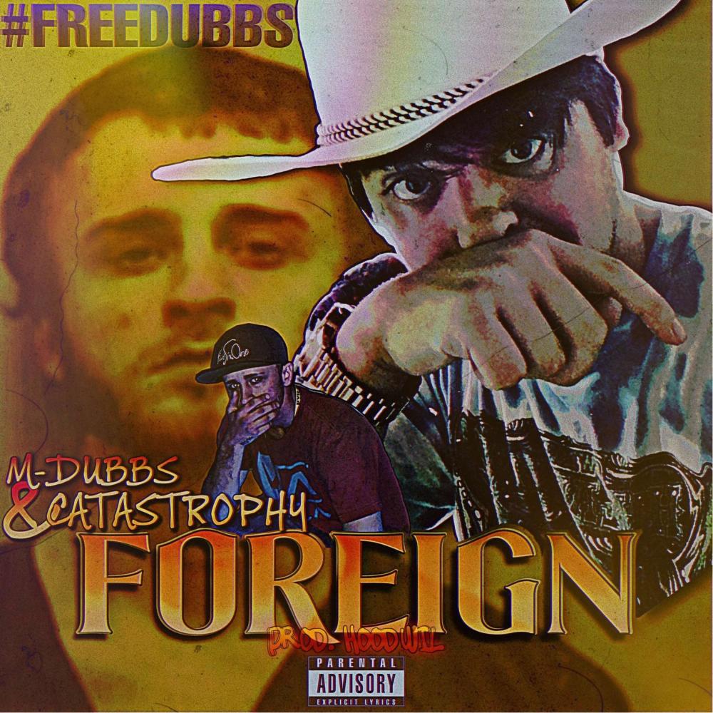 Foreign (feat. M-Dubbs) (Explicit) (feat. M-Dubbs|Explicit)