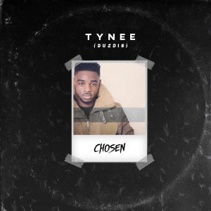 Listen to Chosen song with lyrics from Tynee Duzdis