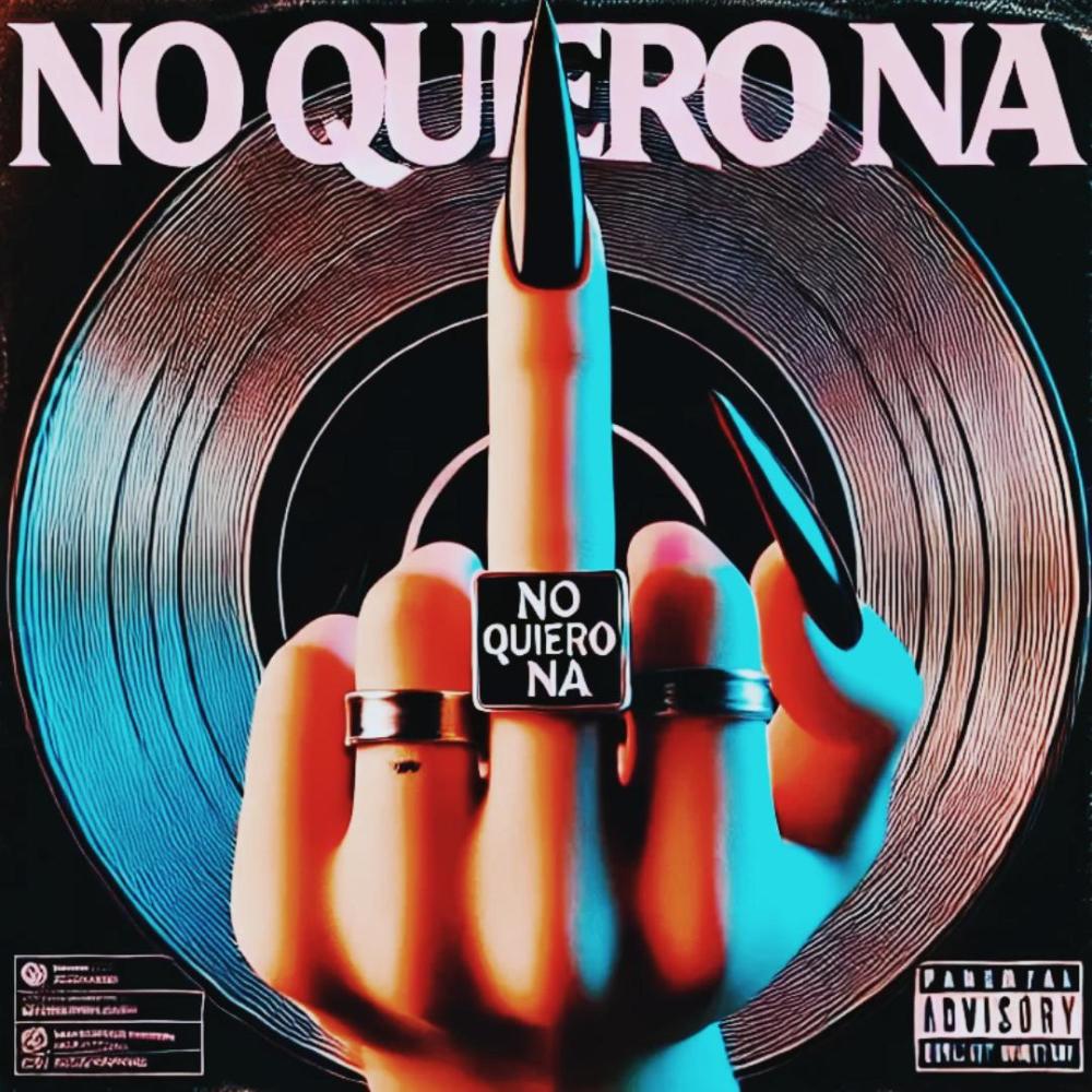 NO QUIERO NA (feat. Romai & Mendez) (Explicit)