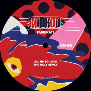 Fabrikate的专辑All up to Love (The Holy Remix)