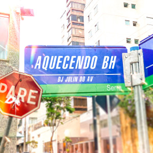 DJ JULIN DO AV的專輯Aquecendo BH (Explicit)