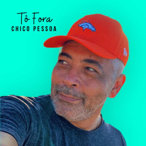 Album Tô Fora from Chico Pessoa