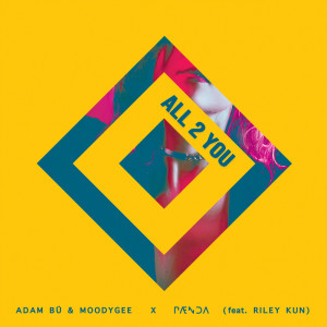 Listen to All 2 You song with lyrics from Adam Bü