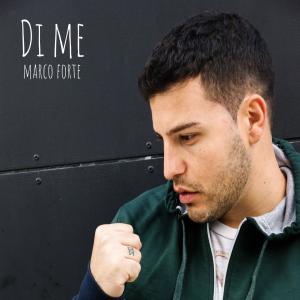收聽Marco Forte的Di me歌詞歌曲