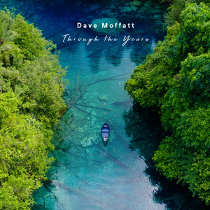 Dave Moffatt的專輯Through the Years