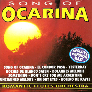 อัลบัม Song Of Ocarina ศิลปิน Romantic Flutes Orchestra