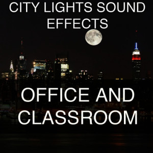 City Lights Sound Effects的專輯City Lights Sound Effects 7 - Office and Classroom