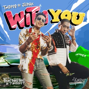 With You dari Twopee Southside