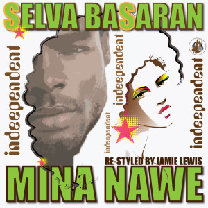 Listen to Mina Nawe song with lyrics from Selva Basaran
