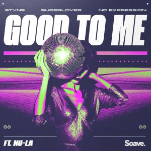 Album Good to Me (feat. Nu-La) oleh Superlover