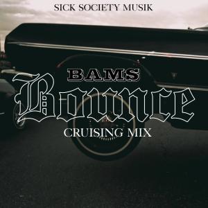 Bounce (Cruising Mix) dari Bams