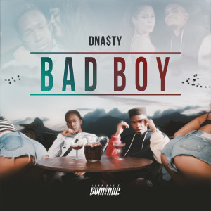 收听Dnasty的Bad Boy歌词歌曲