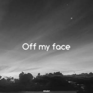 Off My Face (Lofi)