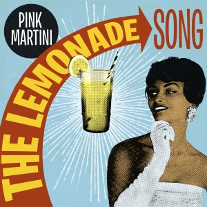 Pink Martini的專輯The Lemonade Song
