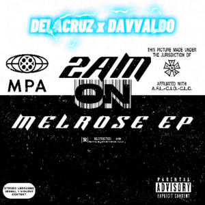 อัลบัม 2AM ON MELROSE EP (Explicit) ศิลปิน Delacruz