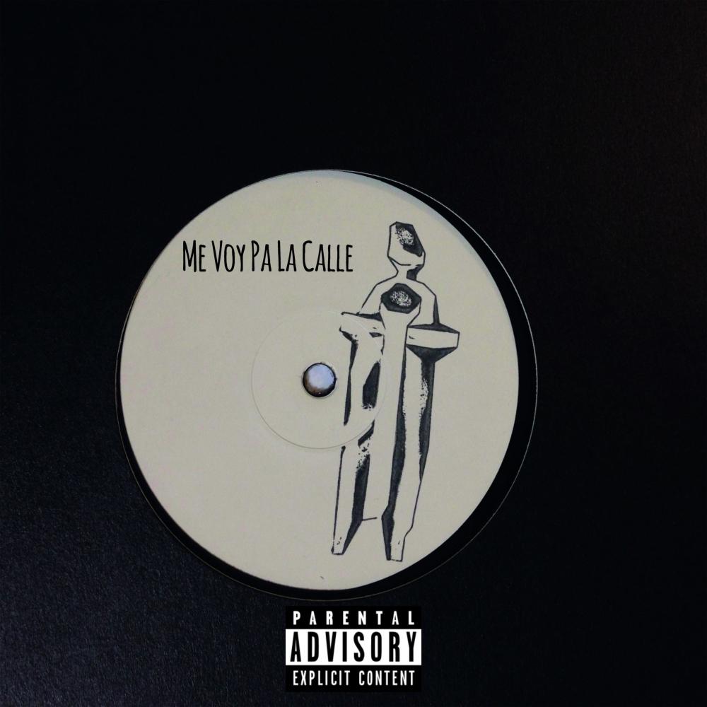 Me Voy Pa la Calle (Explicit)