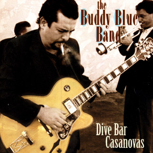 Buddy Blue的專輯Dive Bar Casanovas