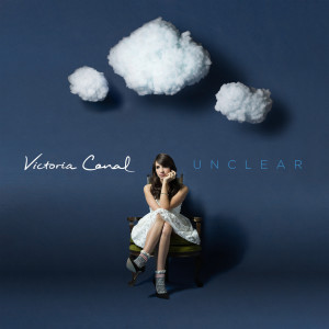 Listen to Unclear song with lyrics from Victoria Canal