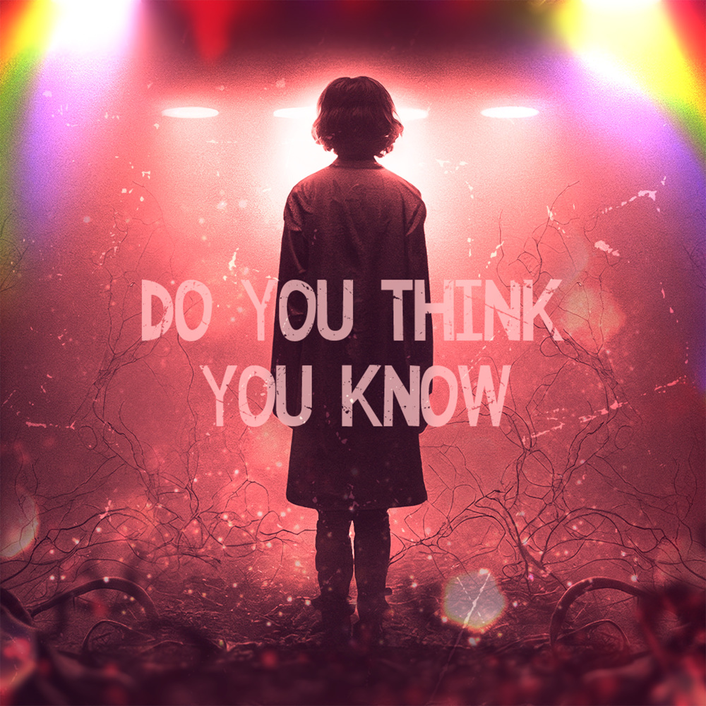 Do You Think You Know