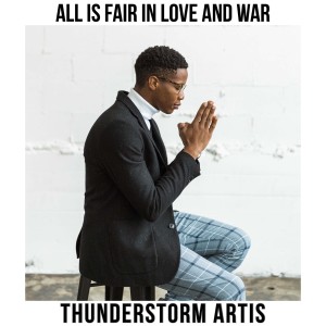 Thunderstorm Artis的專輯All Is Fair In Love And War
