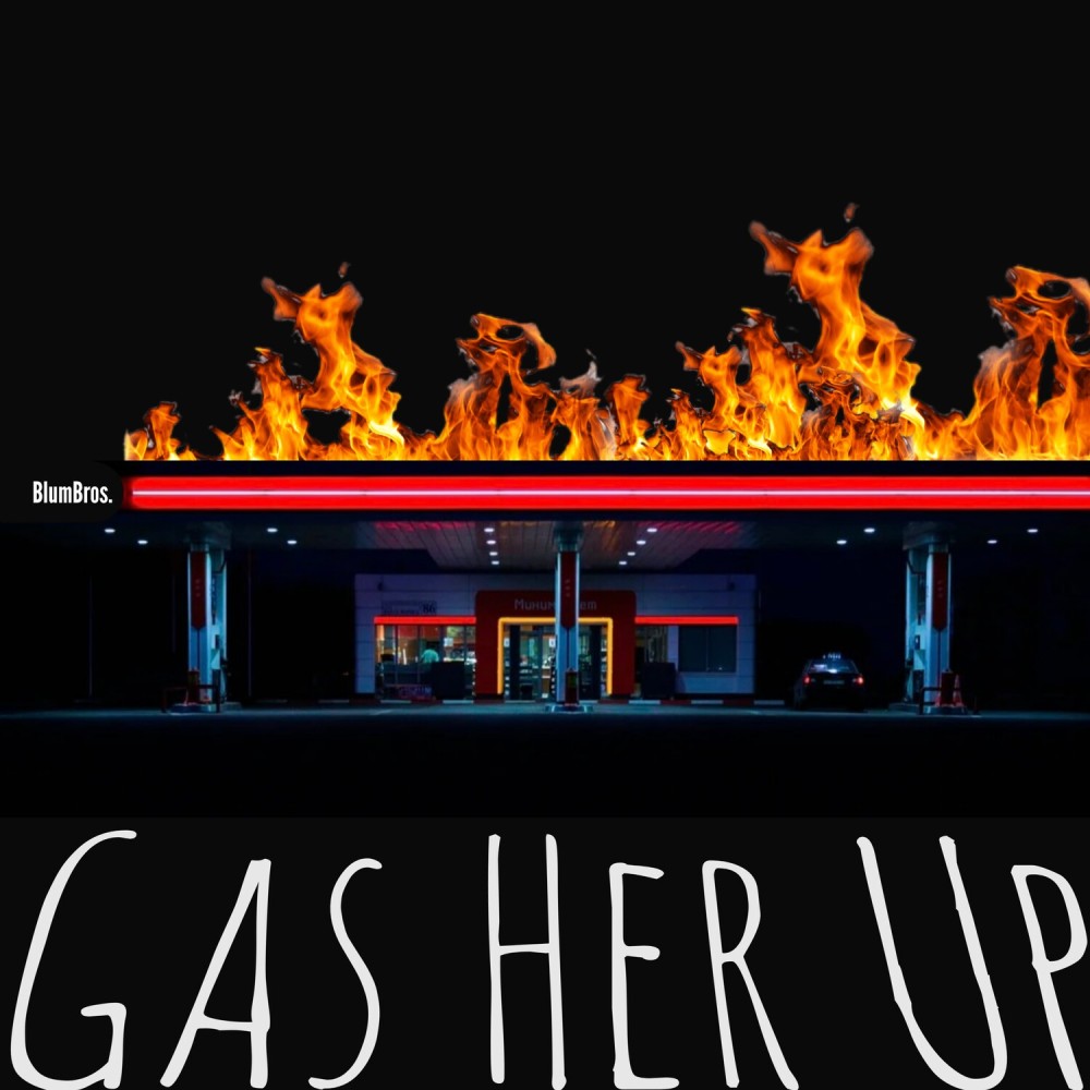 Gas Her Up (Explicit)