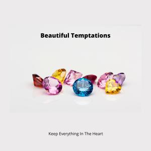Keep Everything In The Heart的专辑Beautiful Temptations