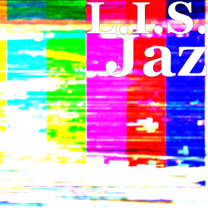 Dengarkan Jaz lagu dari L.I.S. dengan lirik